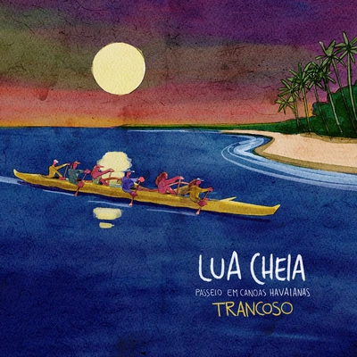 Lua Cheia - Trancoso