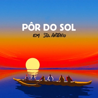 Por do Sol - Santo Antônio de Lisboa